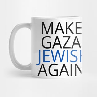 Make Gaza Jewish Again Mug